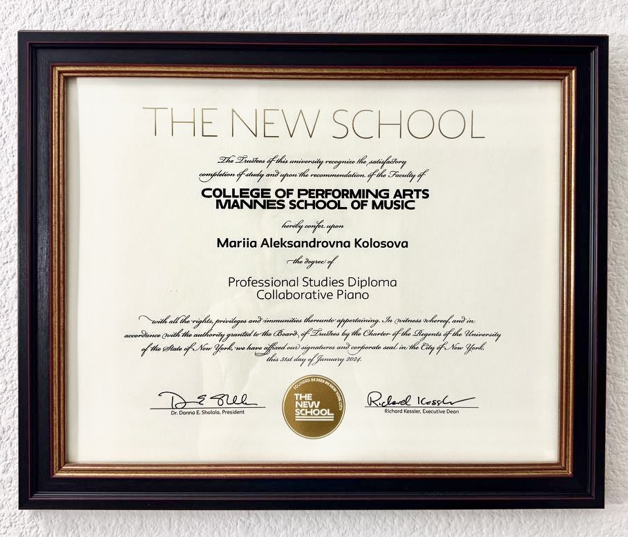 Mannes School of Music diploma — Professional Studies Diploma in Collaborative Piano awarded to Mariia Aleksandrovna Kolosova by The New School, College of Performing Arts